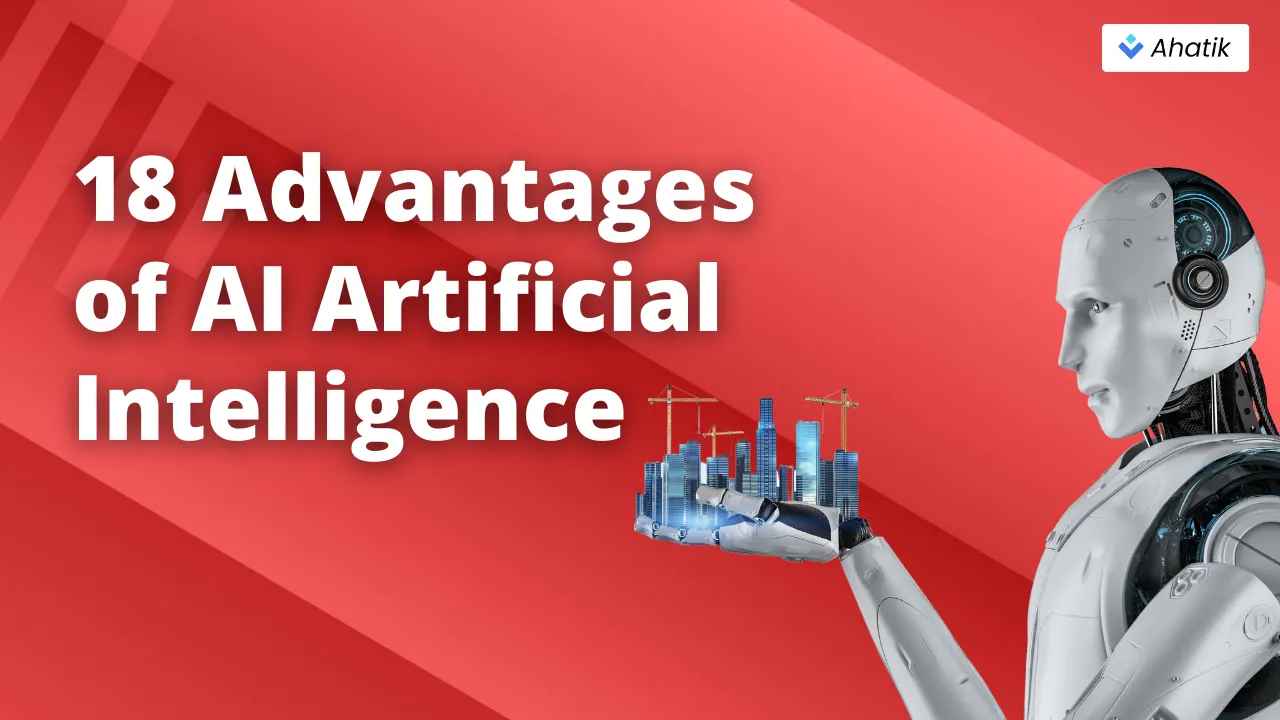 Advantages of AI - Ahatik.com